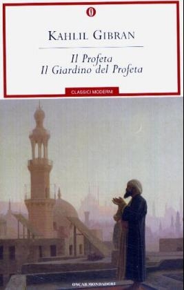 Il Profeta. Il giardino del profeta. Der Prophet. Im Garten des Propheten, italien. Ausgabe - Khalil Gibran