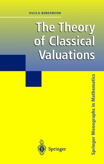 Theory of Classical Valuations -  Paulo Ribenboim