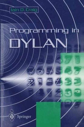 Programming in Dylan -  Iain D. Craig