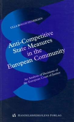 Anti-competitive State Measures in the European Community - Ulla Boegh Henriksen