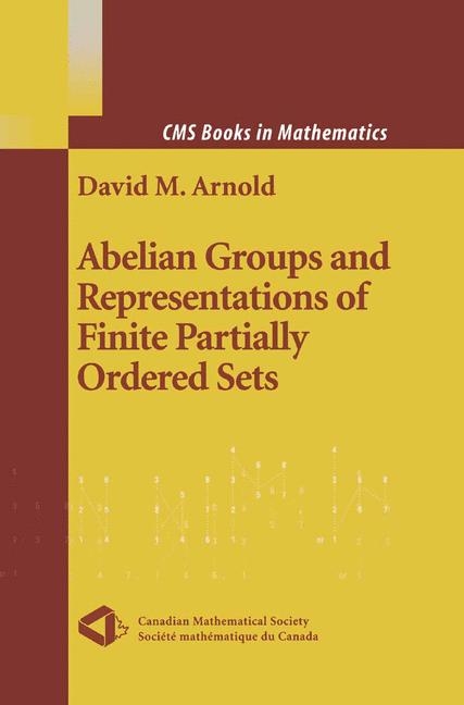 Abelian Groups and Representations of Finite Partially Ordered Sets -  David Arnold