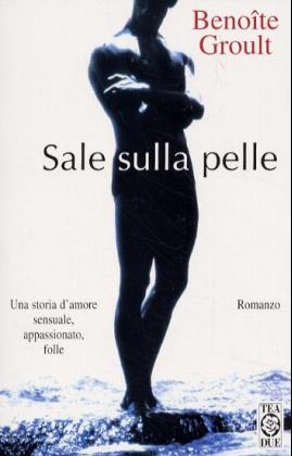 Sale sulla pelle - Benoîte Groult