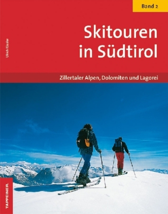 Skitouren in Südtirol. Bd.2 - Ulrich Kössler