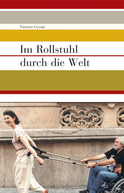 Im Rollstuhl durch die Welt - Vittorio Cavini