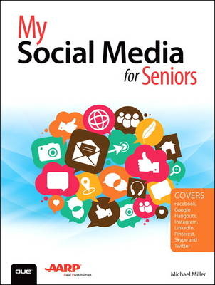 My Social Media for Seniors -  Michael Miller