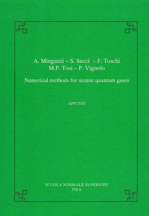 Numerical methods for atomic quantum gases - Anna Minguzzi, Sauro Succi, Federico Toschi, Mario Tosi, Patrizia Vignolo