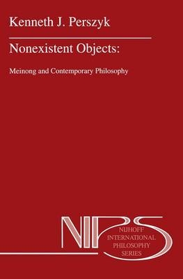 Nonexistent Objects -  K.J. Perszyk