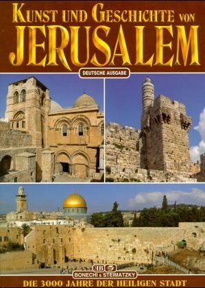 Kunst und Geschichte von Jerusalem - Rita Bianucci, Giovanna Magi, Giuliano Valdes