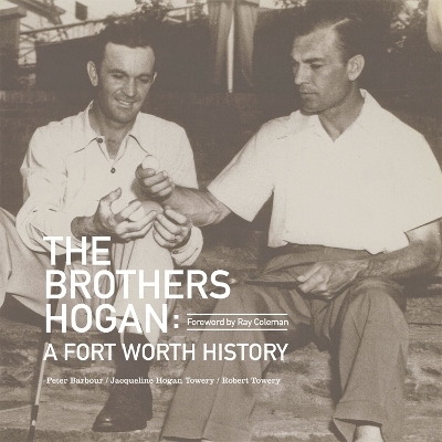 The Brothers Hogan - Peter Barbour, Jacqueline Hogan Towery, Robert Towery