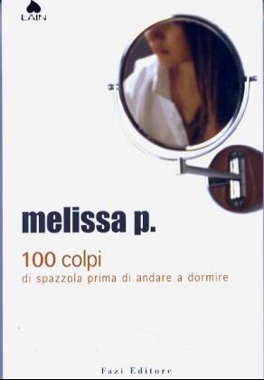 100 colpi di spazzola prima di andare a dormire - Melissa P.