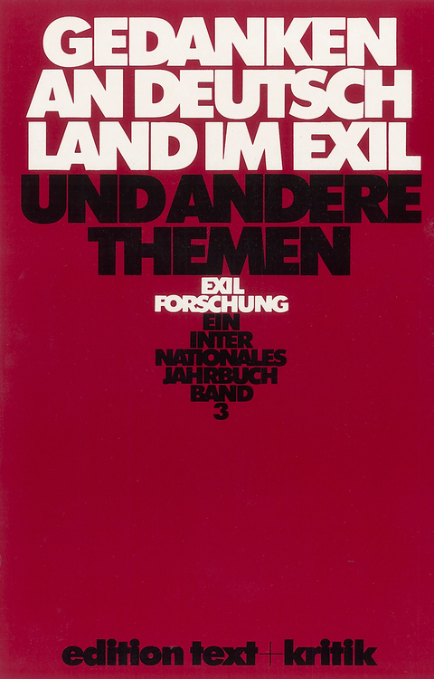 Gedanken an Deutschland im Exil und andere Themen - 