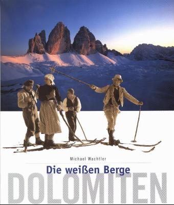 Dolomiten - Michael Wachtler