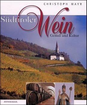 Südtiroler Wein, Genuss und Kultur - Christoph Mayr