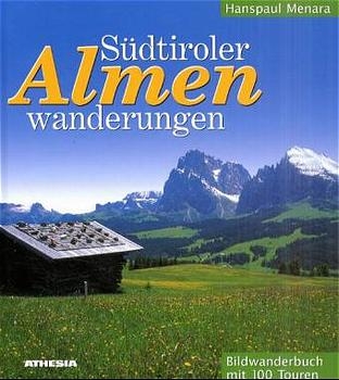 Südtiroler Almenwanderungen - Hanspaul Menara