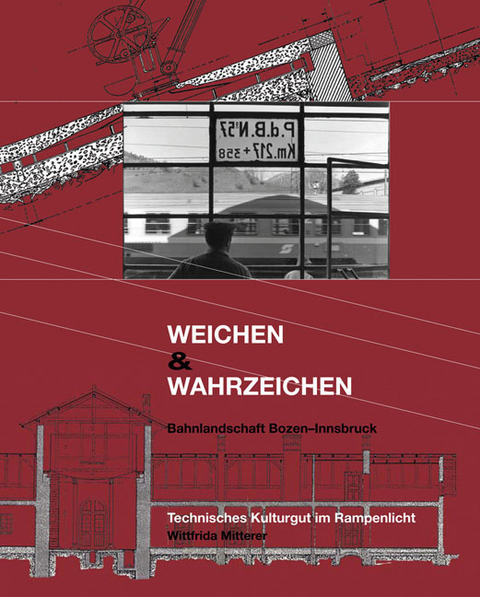 Weichen & Wahrzeichen - Wittfrida Mitterer