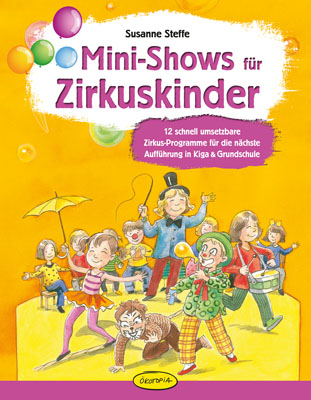 Mini-Shows für Zirkuskinder - Susanne Steffe