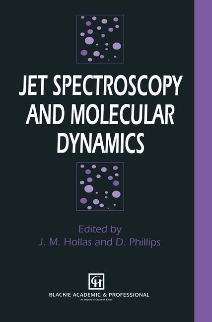 Jet Spectroscopy and Molecular Dynamics - 