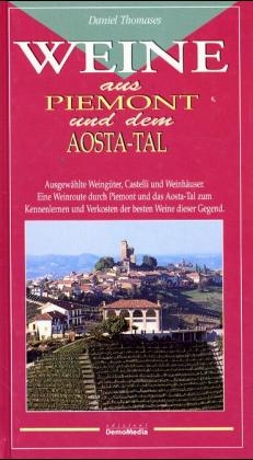 Weine aus Piemont und dem Aosta-Tal - Daniel Thomases