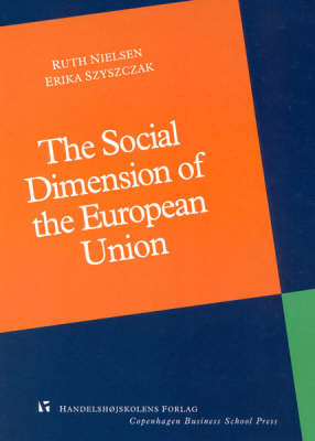 The Social Dimension of the European Union - Ruth Nielsen, Erika M. Szyszczak