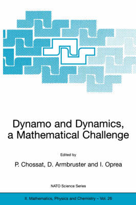 Dynamo and Dynamics, a Mathematical Challenge - 