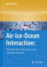 Air-Ice-Ocean Interaction -  Miles McPhee