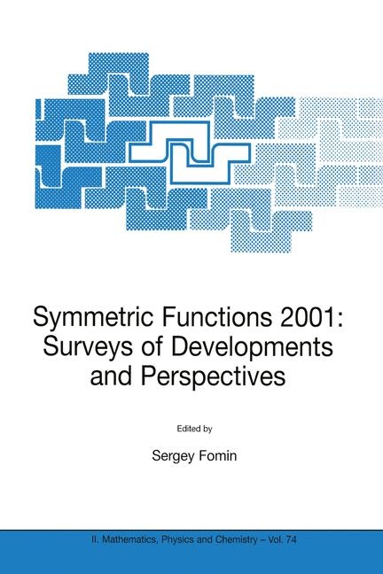 Symmetric Functions 2001: Surveys of Developments and Perspectives - 