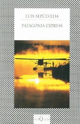 Patagonia Express - Luis Sepulveda