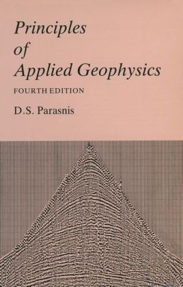 Principles of Applied Geophysics -  D. S. Parasnis