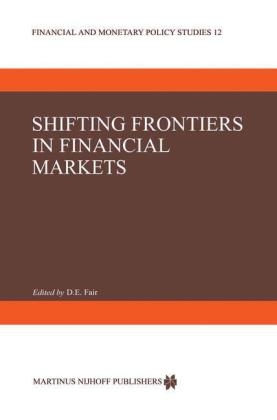 Shifting Frontiers in Financial Markets - 