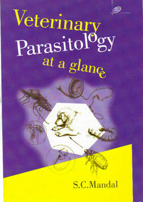 Veterinary Parasitology at a Glance - S. C. Mandal