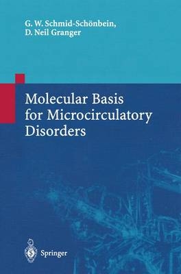 Molecular Basis for Microcirculatory Disorders -  D.Neil Granger,  Geert W. Schmid-Schonbein