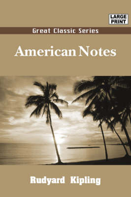 American Notes - Rudyard Kipling