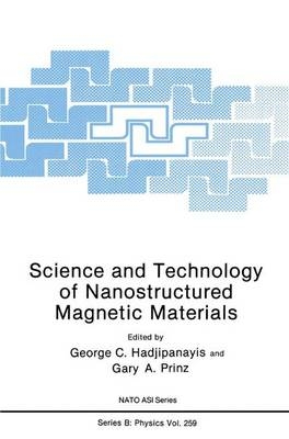 Science and Technology of Nanostructured Magnetic Materials - 