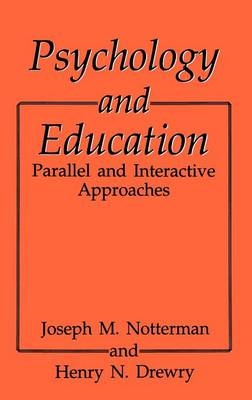 Psychology and Education -  H.N. Drewry,  J.M. Notterman