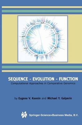 Sequence - Evolution - Function -  Michael Galperin,  Eugene V. Koonin