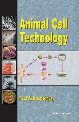 Animal Cell Technology - Asok Mukhopadhyay