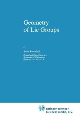 Geometry of Lie Groups -  B. Rosenfeld,  Bill Wiebe