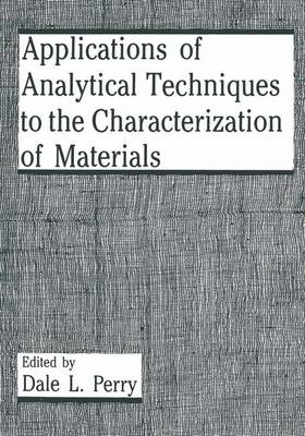 Applications of Analytical Techniques to the Characterization of Materials - 