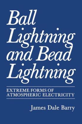 Ball Lightning and Bead Lightning -  James Barry