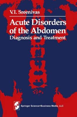 Acute Disorders of the Abdomen -  V.I. Sreenivas