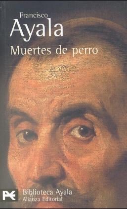 Muertes De Perro - Francisco Ayala