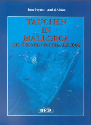 Tauchen in Mallorca - Juan Poyatos, Anibal Alonso