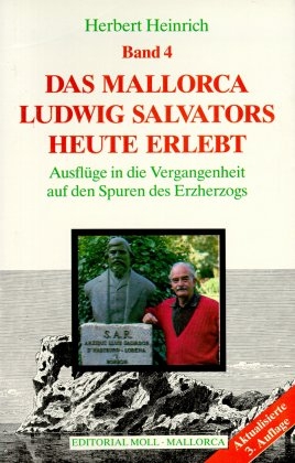 Das Mallorca Ludwig Salvators heute erlebt - Herbert Heinrich