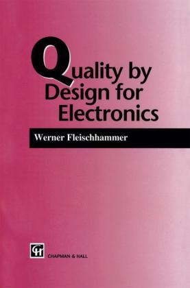 Quality by Design for Electronics -  W. Fleischammer