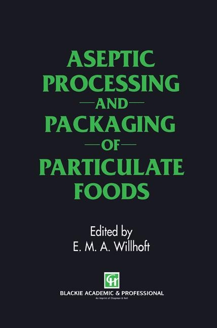 Aseptic Processing and Packaging of Particulate Foods - 