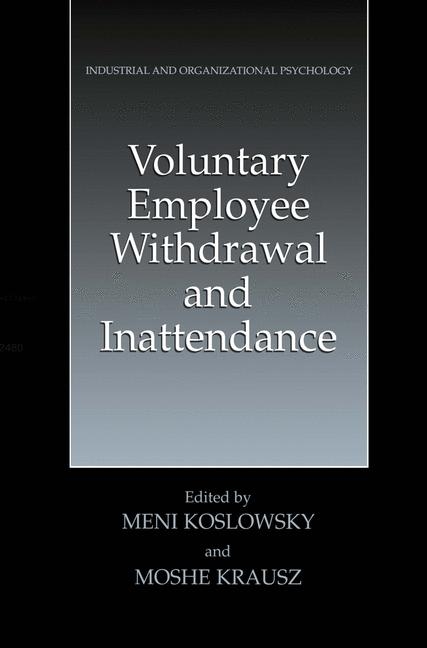 Voluntary Employee Withdrawal and Inattendance - 