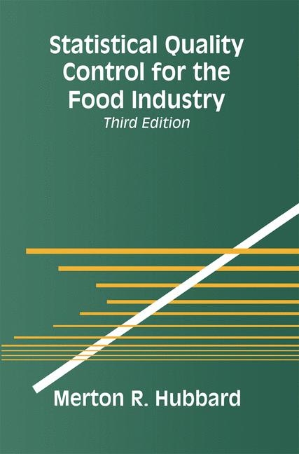 Statistical Quality Control for the Food Industry -  Merton R. Hubbard