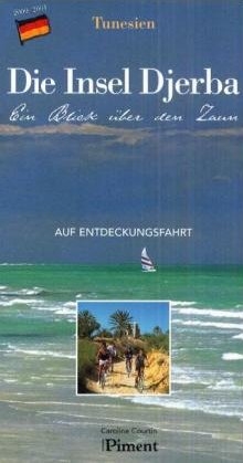 Die Insel Djerba, Ein Blick über den Zaun - Caroline Courtin