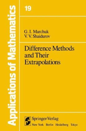 Difference Methods and Their Extrapolations -  G.I. Marchuk,  V.V. Shaidurov