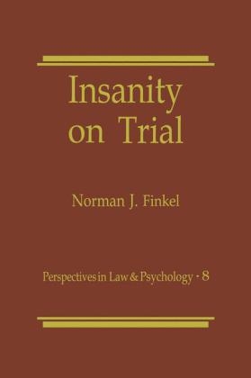 Insanity on Trial -  Norman J. FINKEL